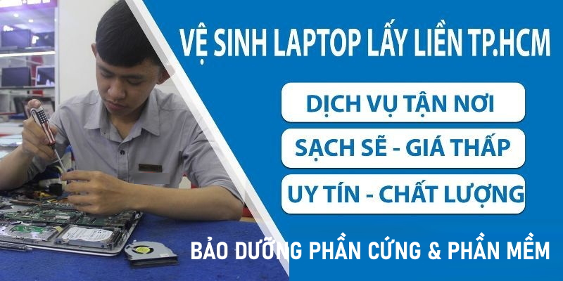 Dịch vụ Vệ sinh laptop TPHCM